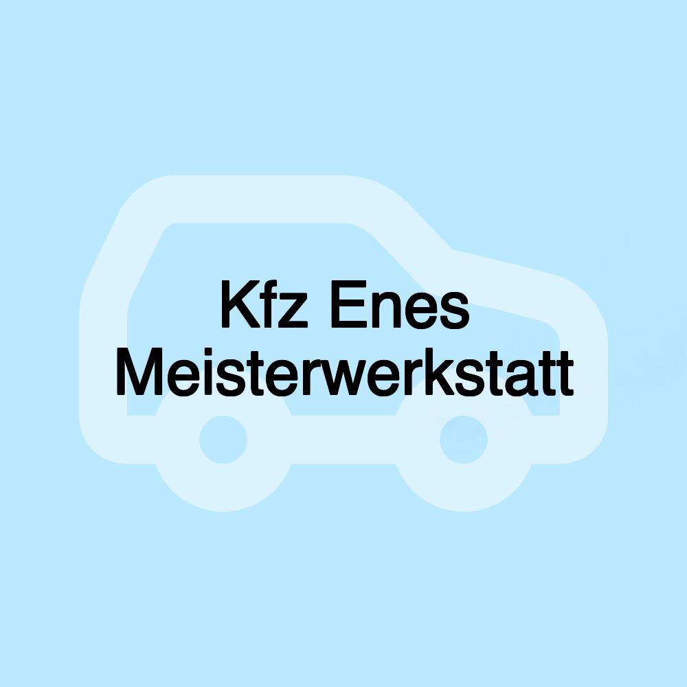 Kfz Enes Meisterwerkstatt