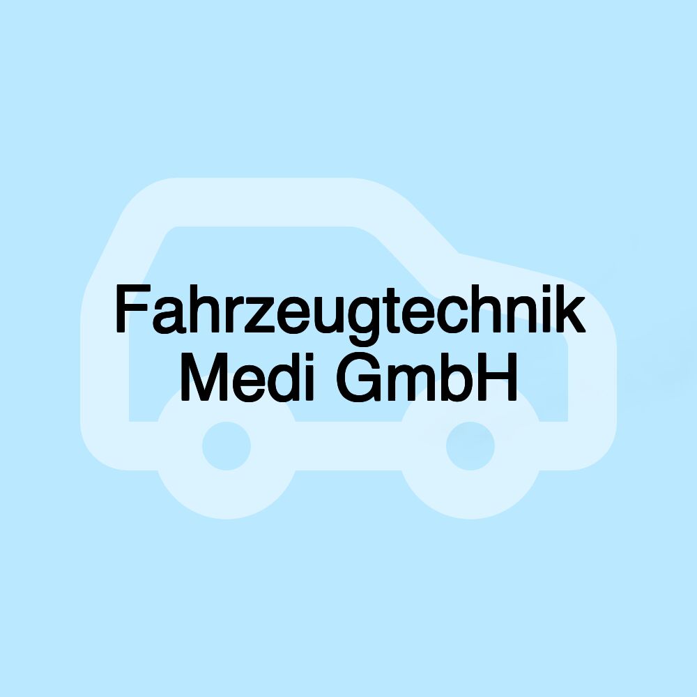 Fahrzeugtechnik Medi GmbH