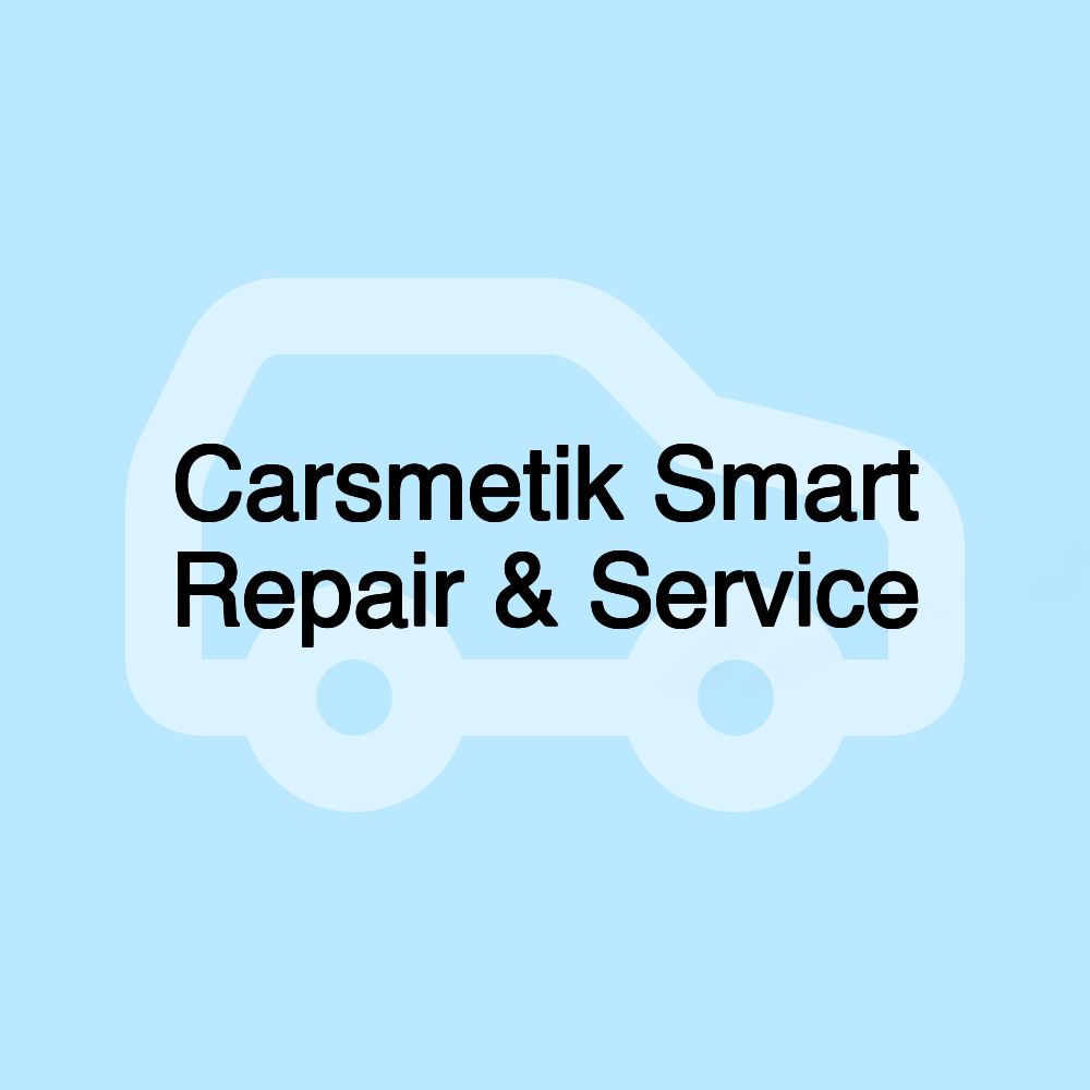 Carsmetik Smart Repair & Service
