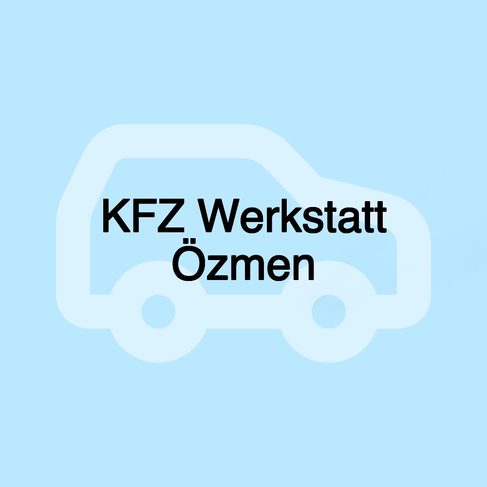 KFZ Werkstatt Özmen KFZ Werkstatt Özmen