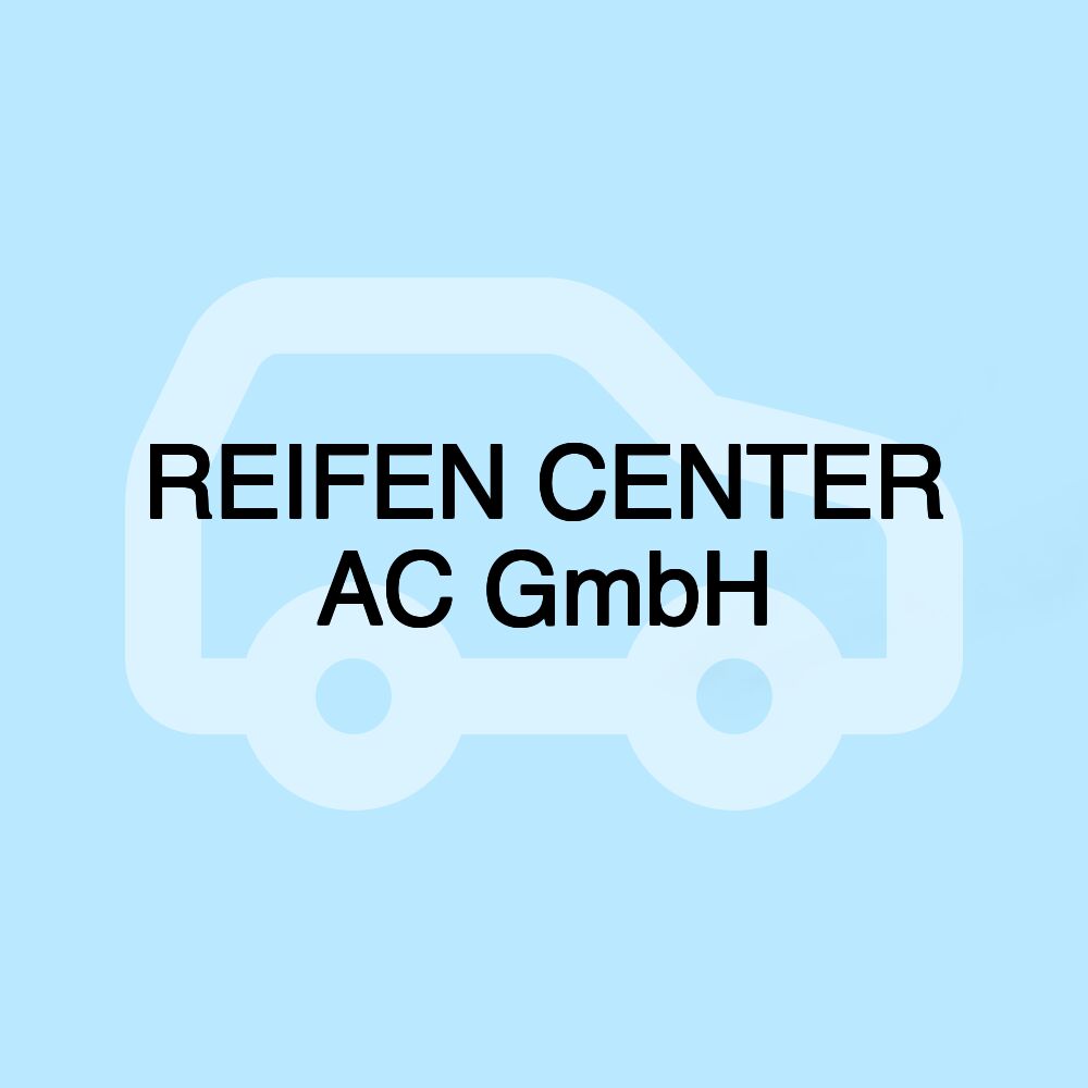 REIFEN CENTER AC GmbH
