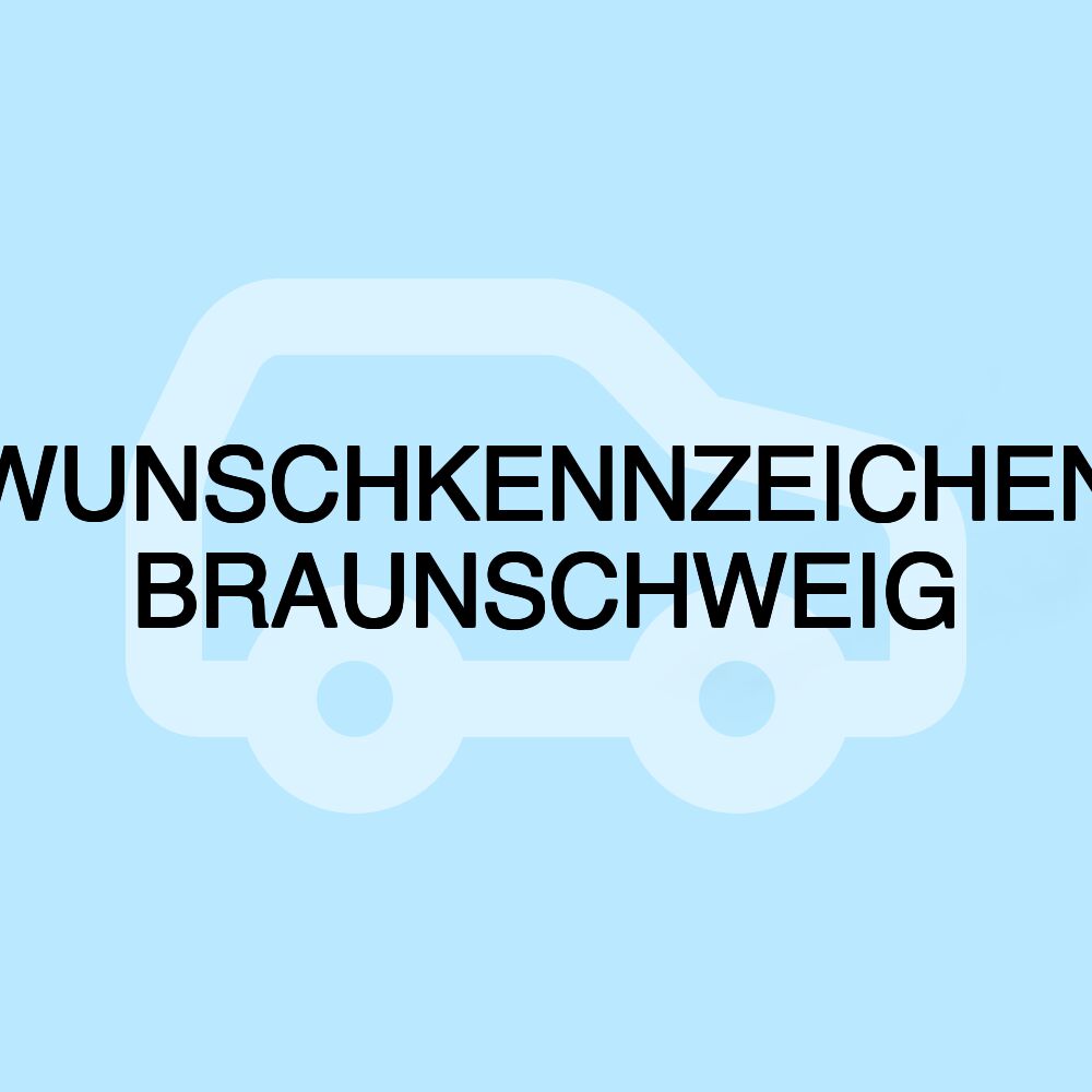 WUNSCHKENNZEICHEN BRAUNSCHWEIG