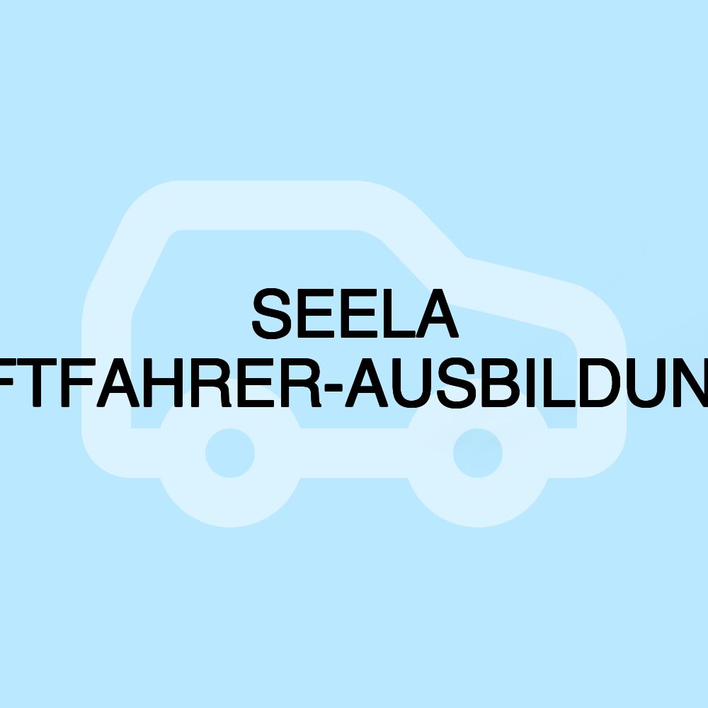 SEELA BERUFSKRAFTFAHRER-AUSBILDUNGSZENTRUM