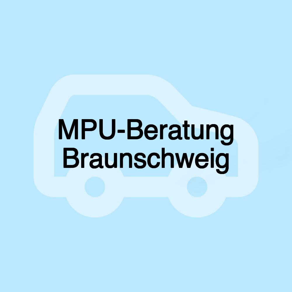 MPU-Beratung Braunschweig MPU-Beratung Braunschweig