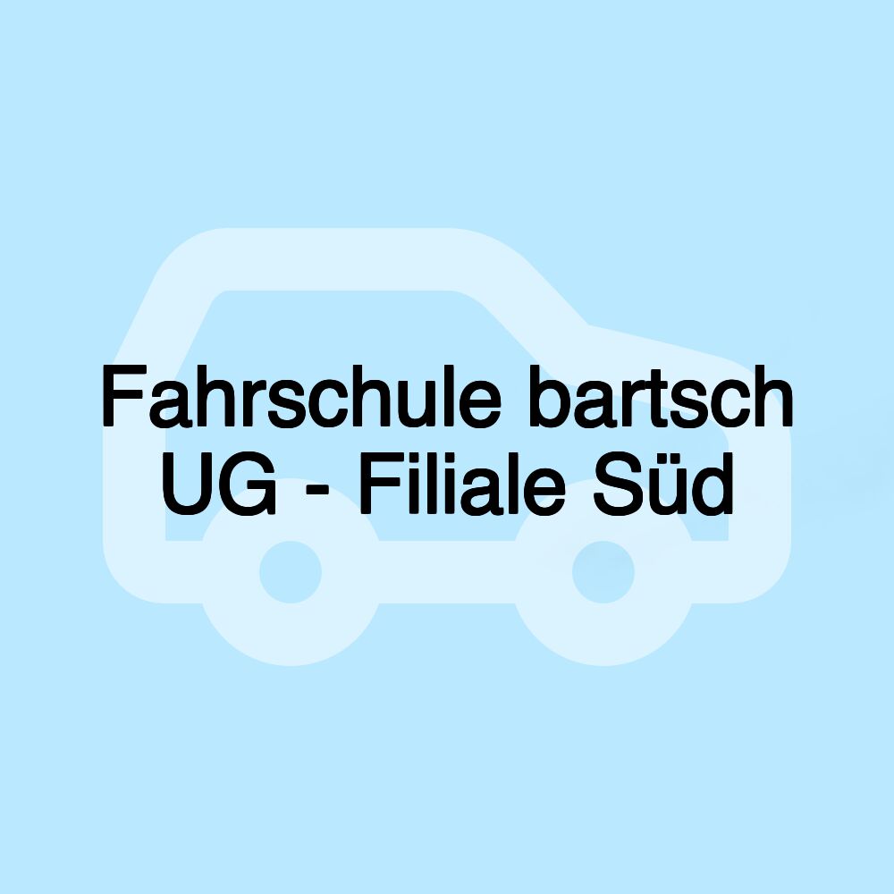Fahrschule bartsch UG - Filiale Süd
