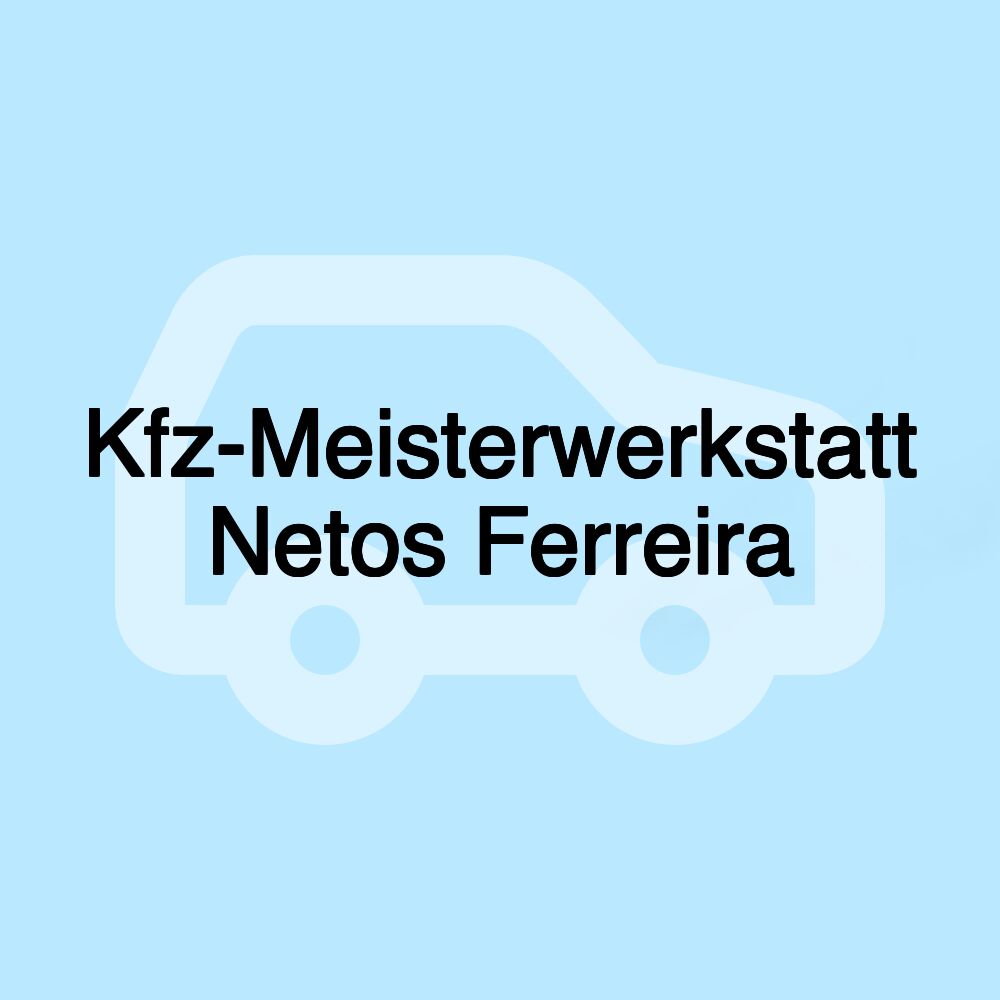 Kfz-Meisterwerkstatt Netos Ferreira