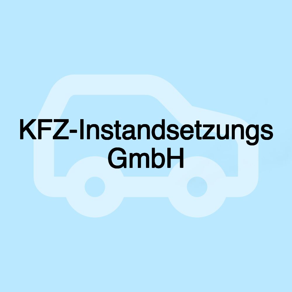 KFZ-Instandsetzungs GmbH