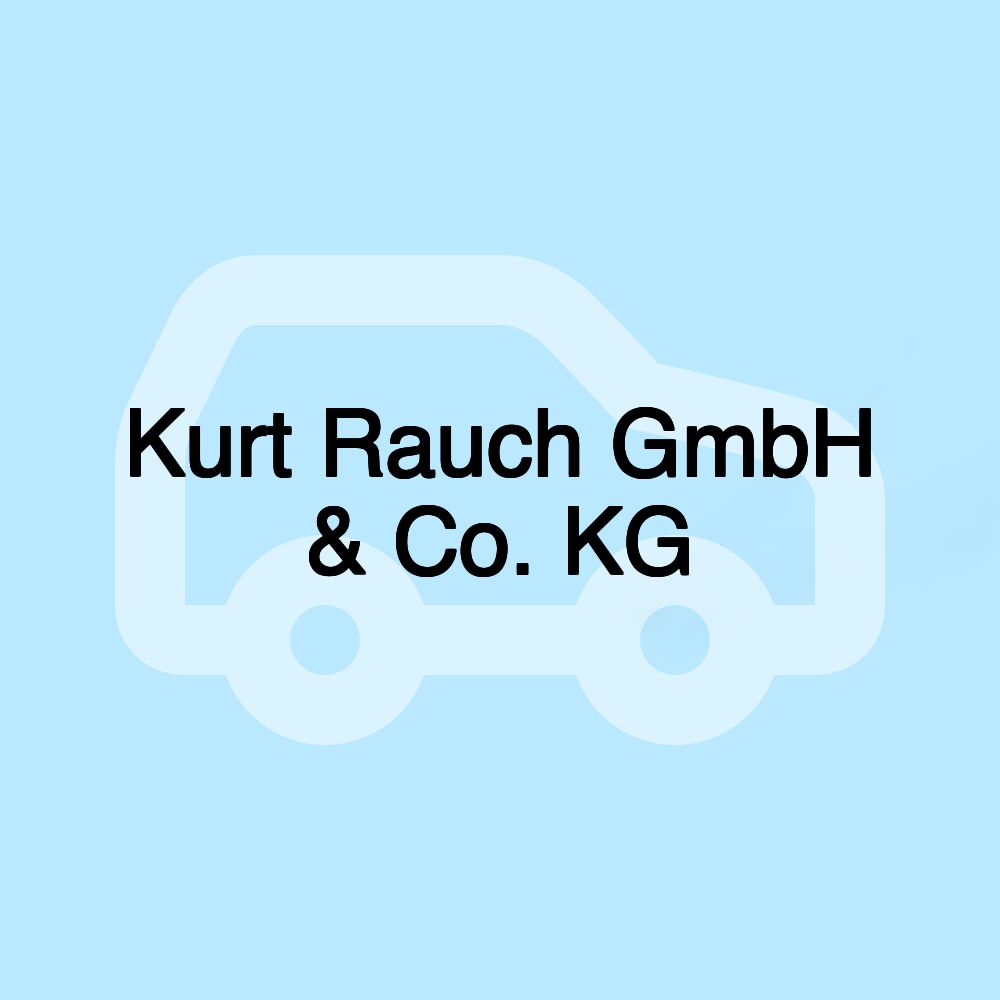 Kurt Rauch GmbH & Co. KG Kurt Rauch GmbH & Co. KG