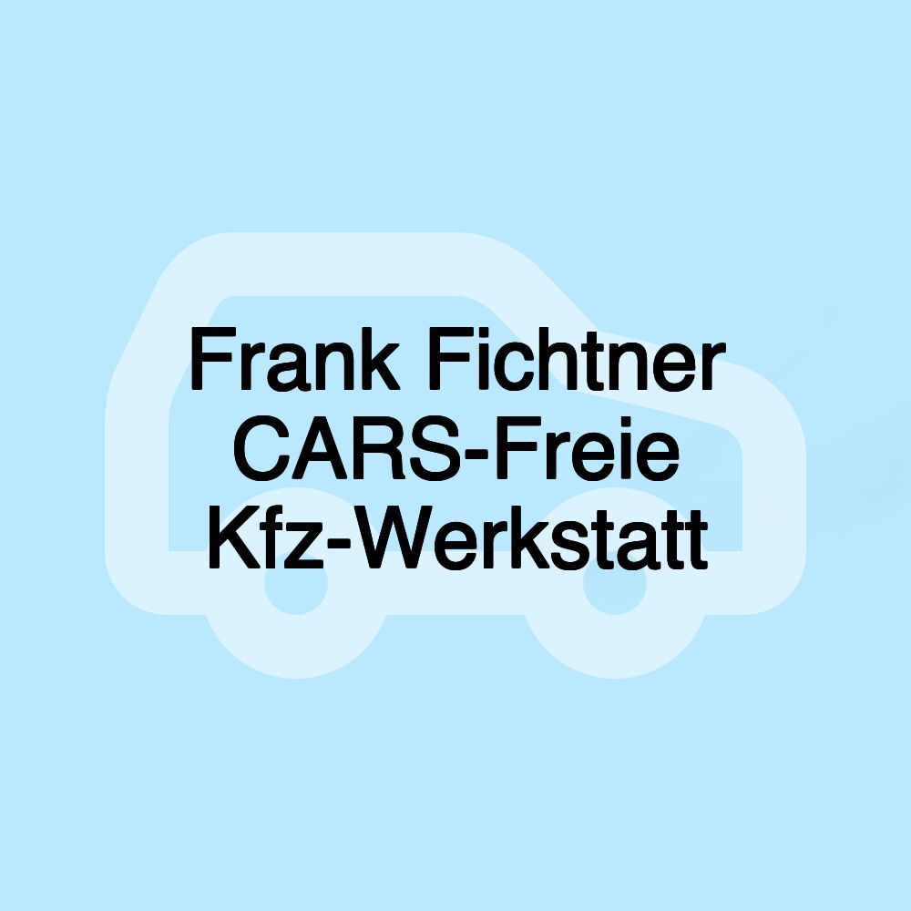 Frank Fichtner CARS-Freie Kfz-Werkstatt