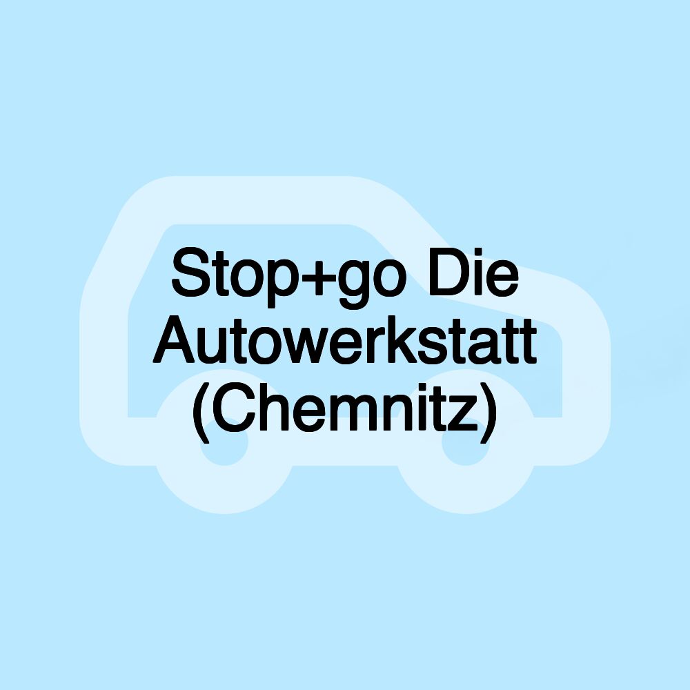 Stop+go Die Autowerkstatt (Chemnitz)