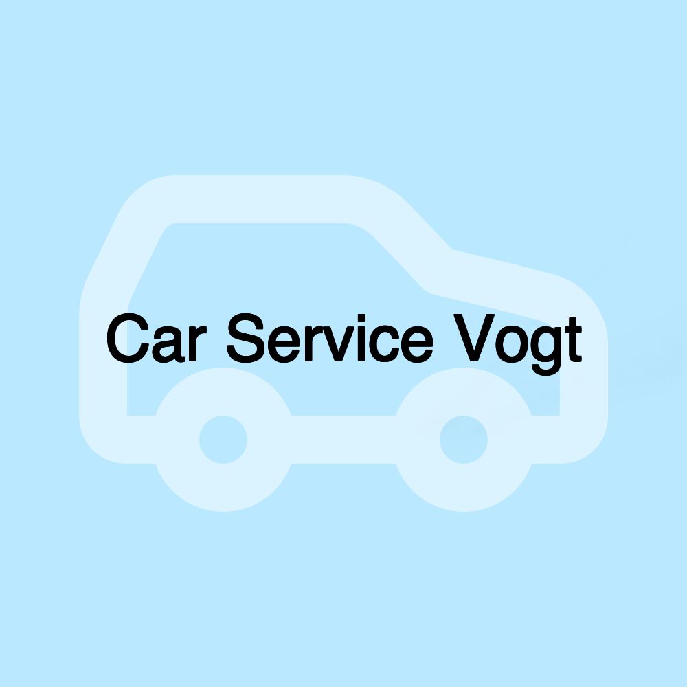 Car Service Vogt