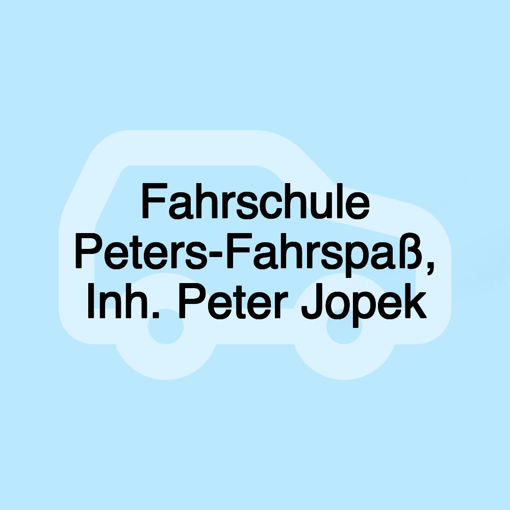 Fahrschule Peters-Fahrspaß, Inh. Peter Jopek