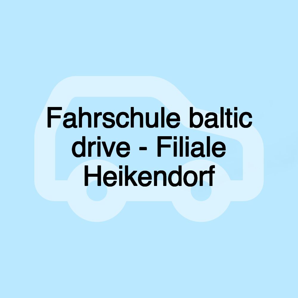 Fahrschule baltic drive - Filiale Heikendorf