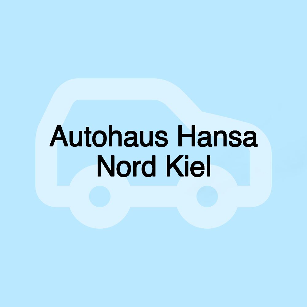 Autohaus Hansa Nord Kiel