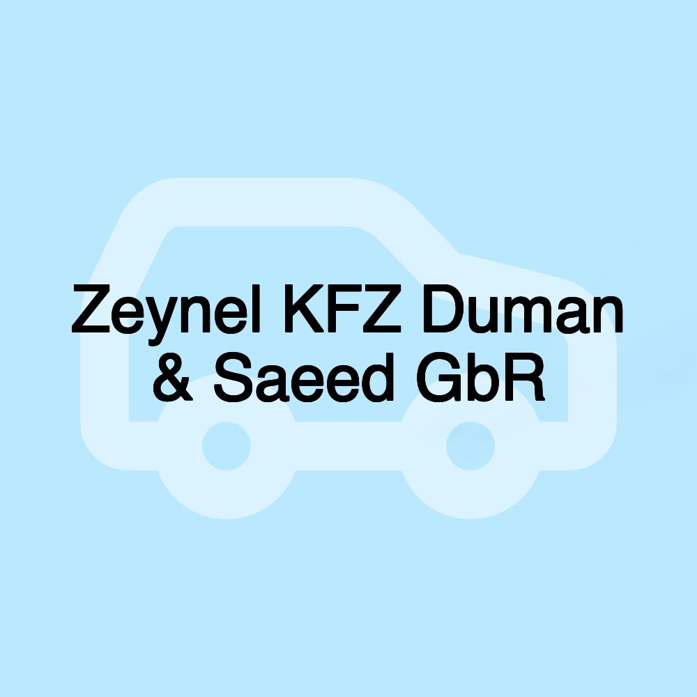 Zeynel KFZ Duman & Saeed GbR Zeynel KFZ Duman & Saeed GbR