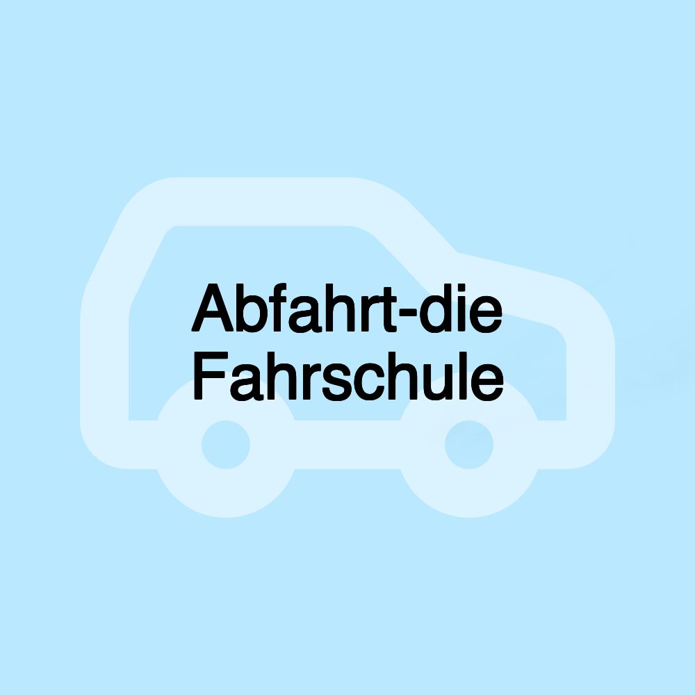 Abfahrt-die Fahrschule