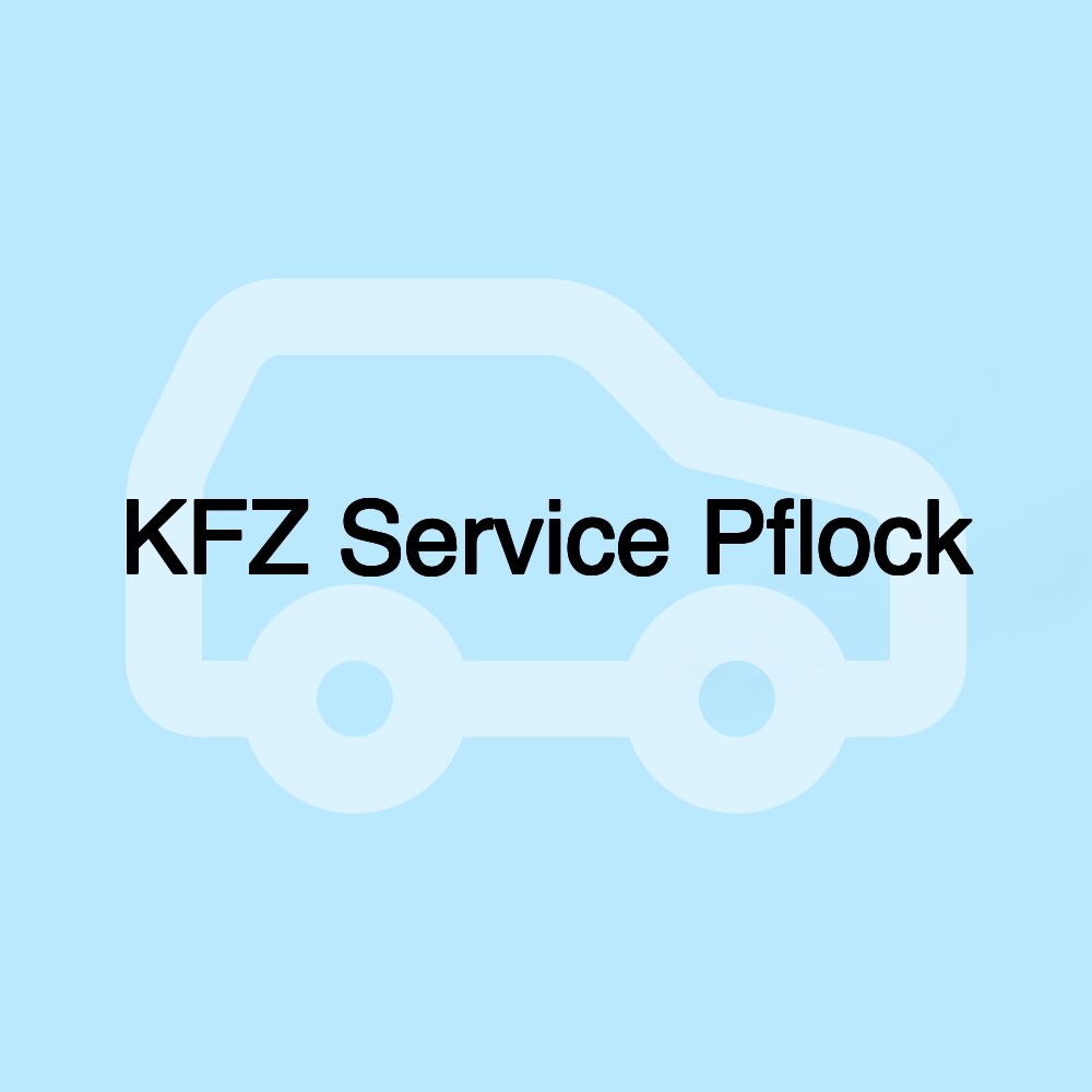 KFZ Service Pflock KFZ Service Pflock