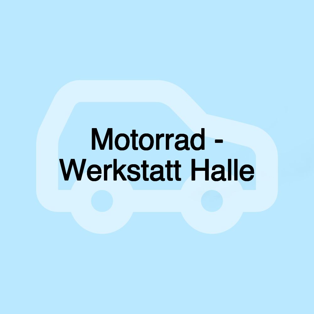 Motorrad - Werkstatt Halle