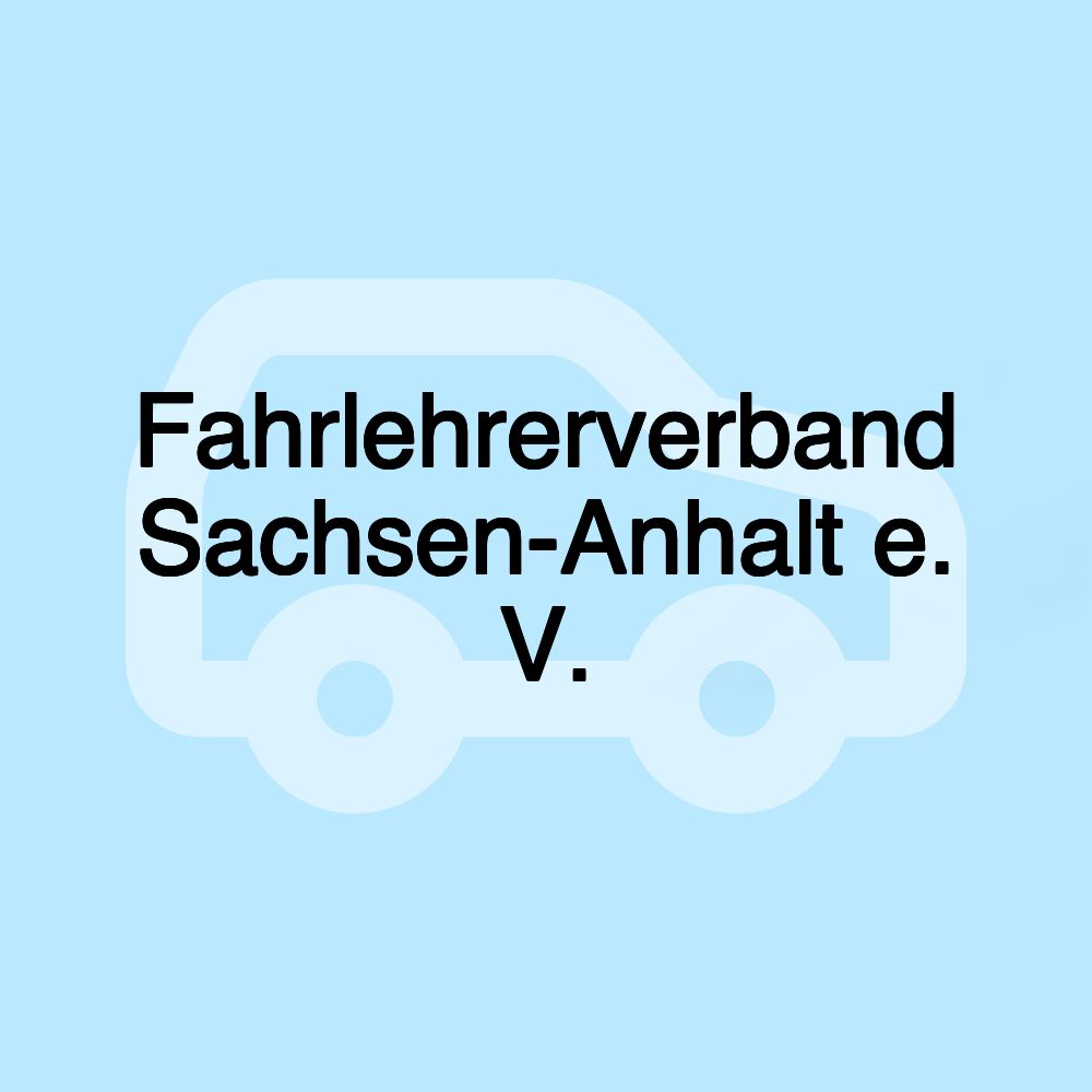 Fahrlehrerverband Sachsen-Anhalt e. V.