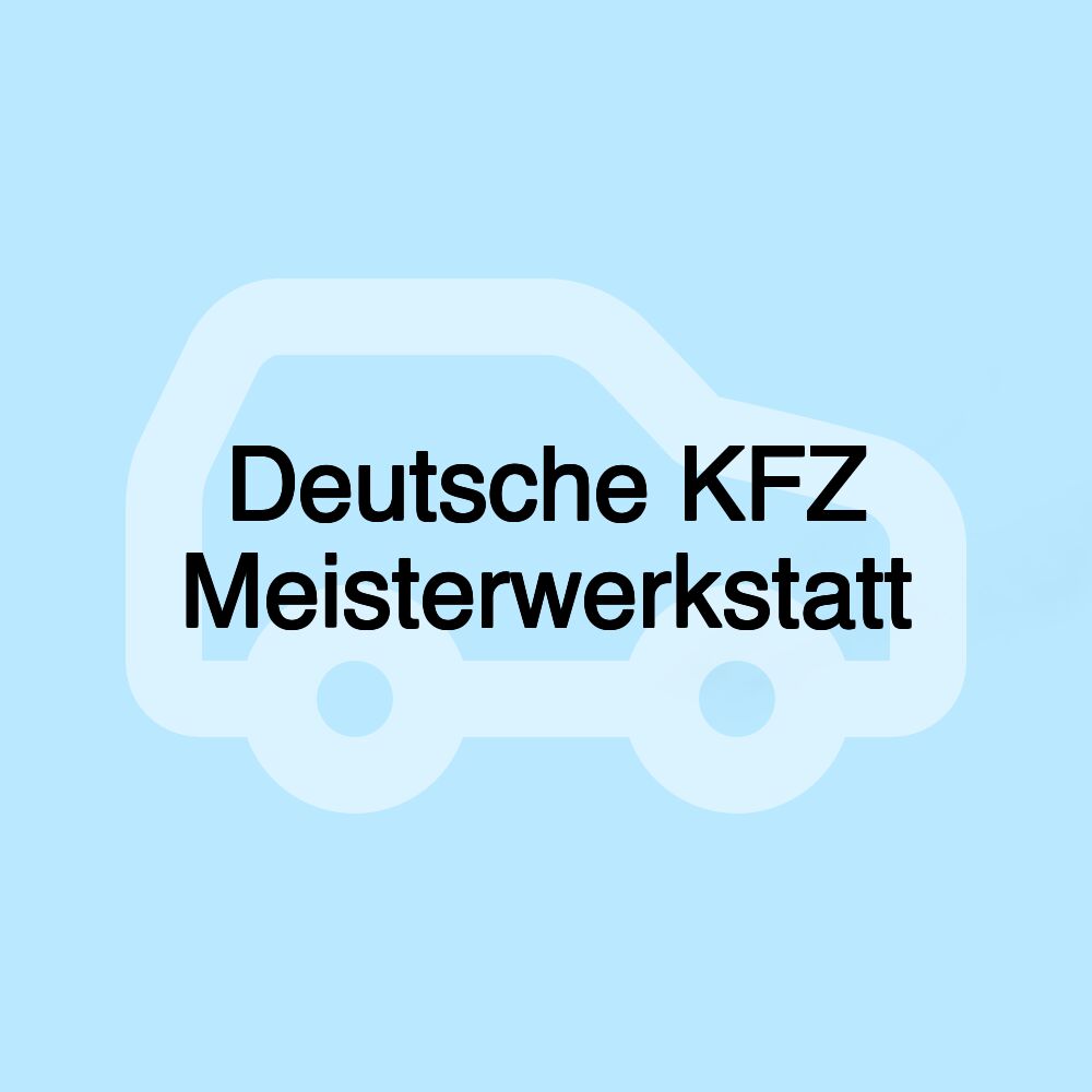 Deutsche KFZ Meisterwerkstatt