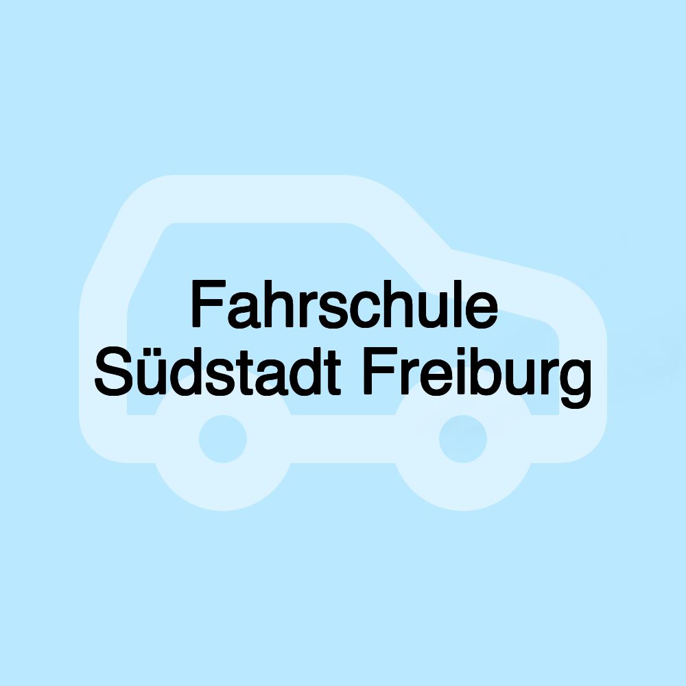 Fahrschule Südstadt Freiburg