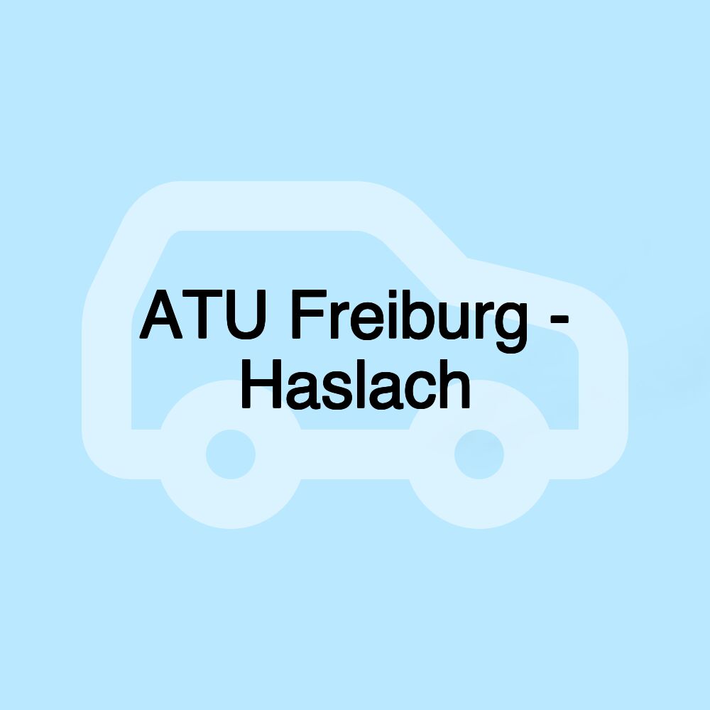 ATU Freiburg - Haslach
