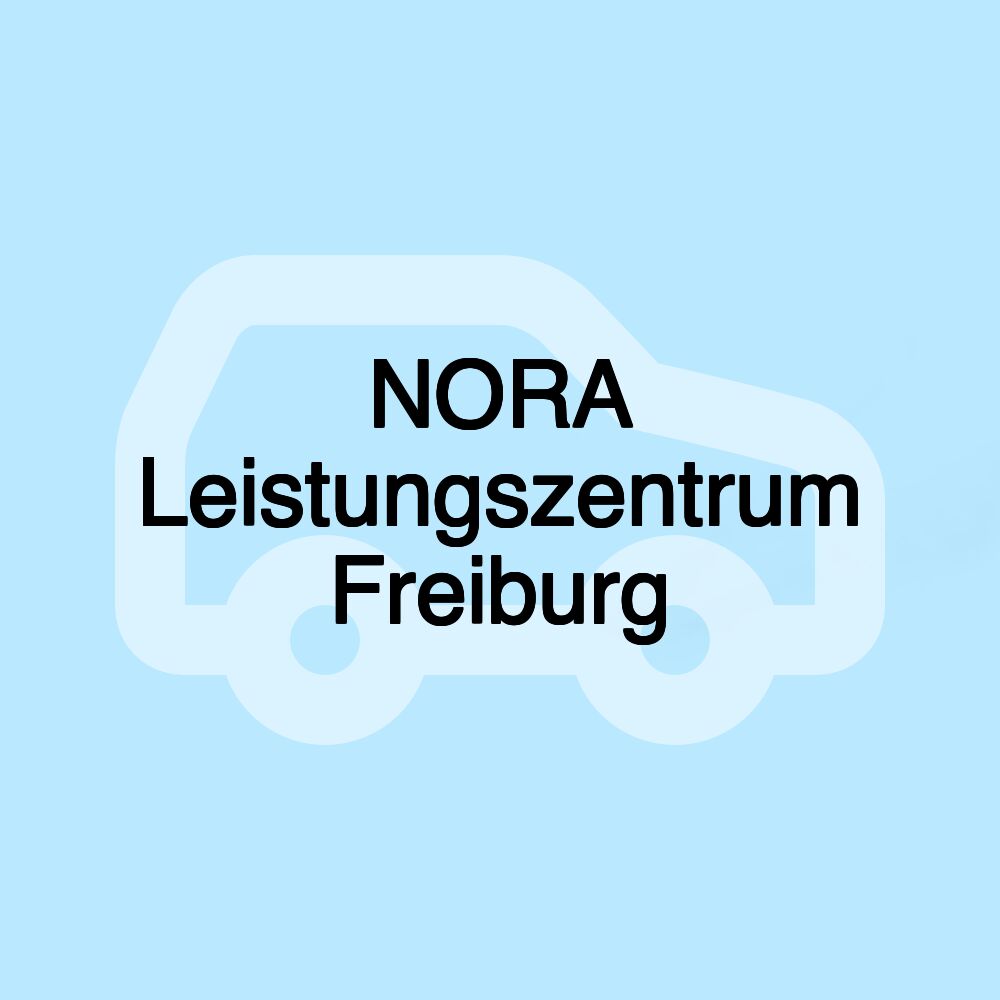 NORA Leistungszentrum Freiburg