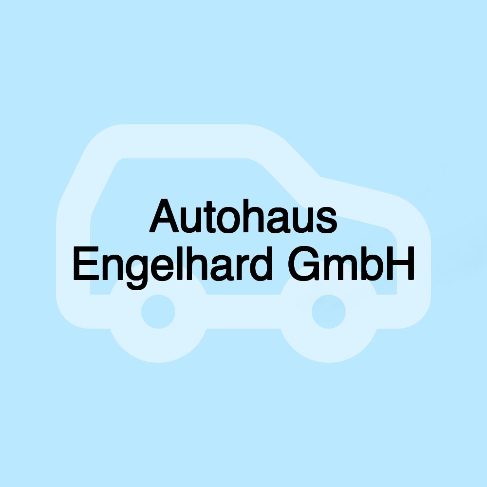 Autohaus Engelhard GmbH Autohaus Engelhard GmbH