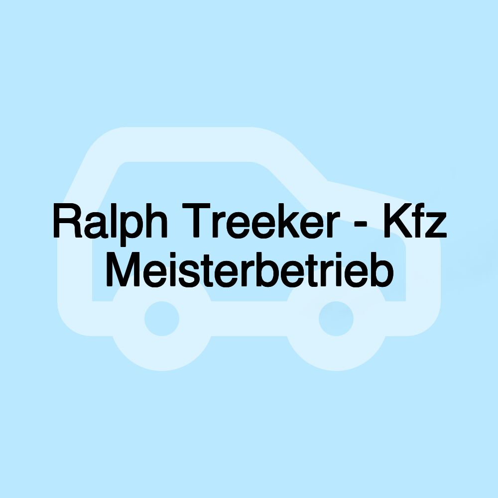 Ralph Treeker - Kfz Meisterbetrieb Ralph Treeker - Kfz Meisterbetrieb