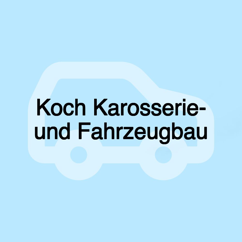 Koch Karosserie- und Fahrzeugbau