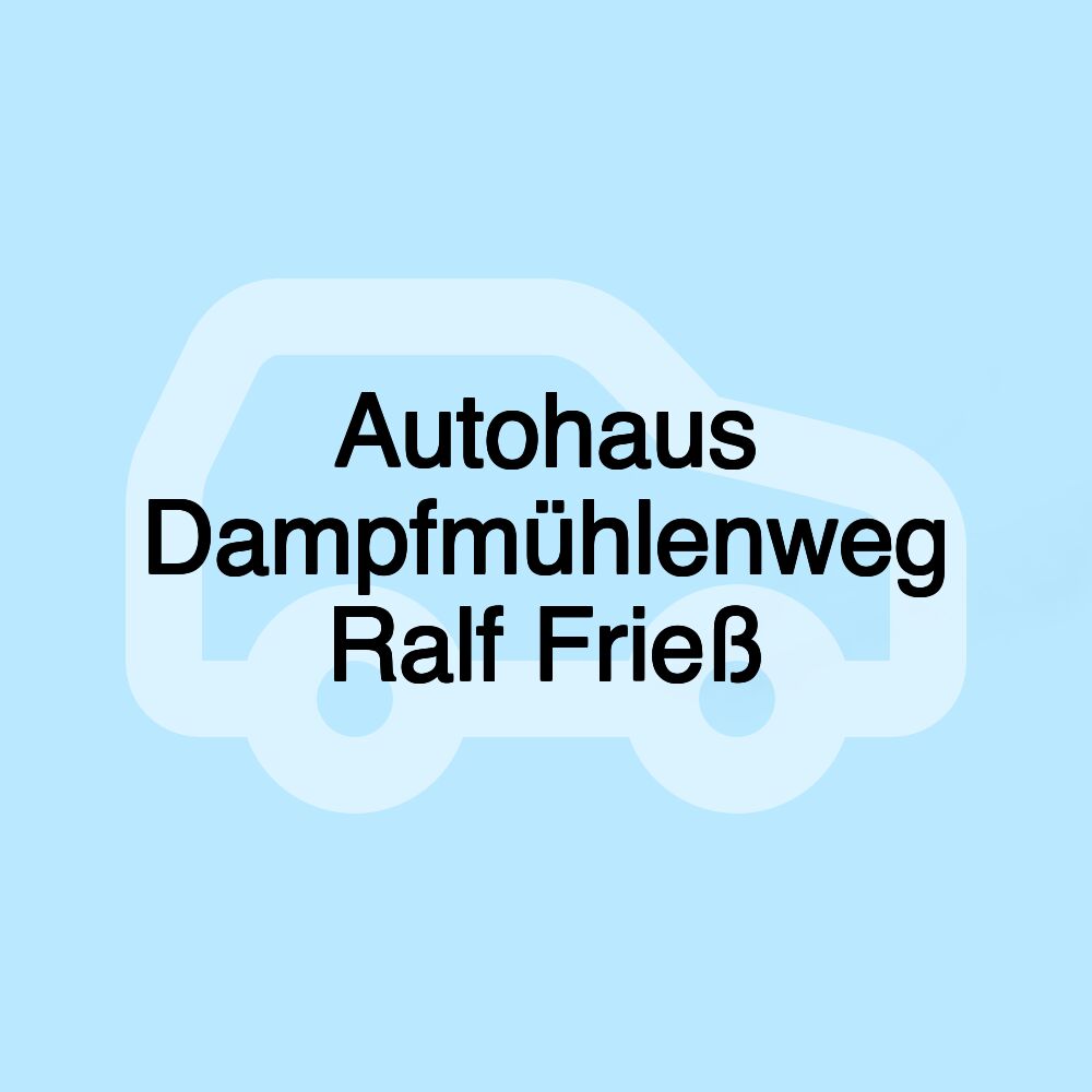 Autohaus Dampfmühlenweg Ralf Frieß