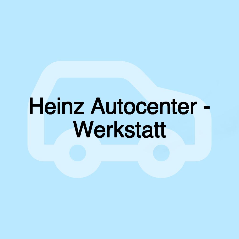 Heinz Autocenter - Werkstatt