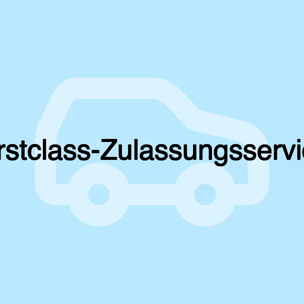 Firstclass-Zulassungsservice Firstclass-Zulassungsservice