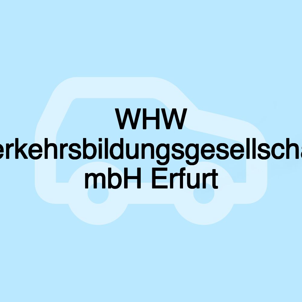 WHW Verkehrsbildungsgesellschaft mbH Erfurt