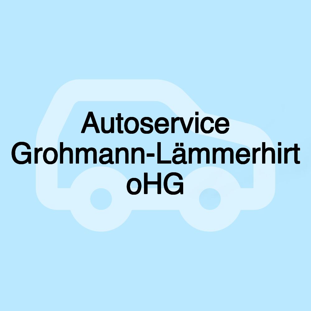 Autoservice Grohmann-Lämmerhirt oHG