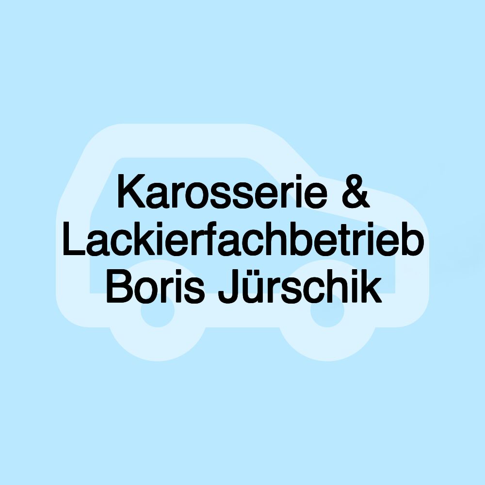 Karosserie & Lackierfachbetrieb Boris Jürschik