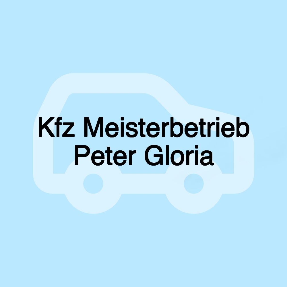 Kfz Meisterbetrieb Peter Gloria Kfz Meisterbetrieb Peter Gloria