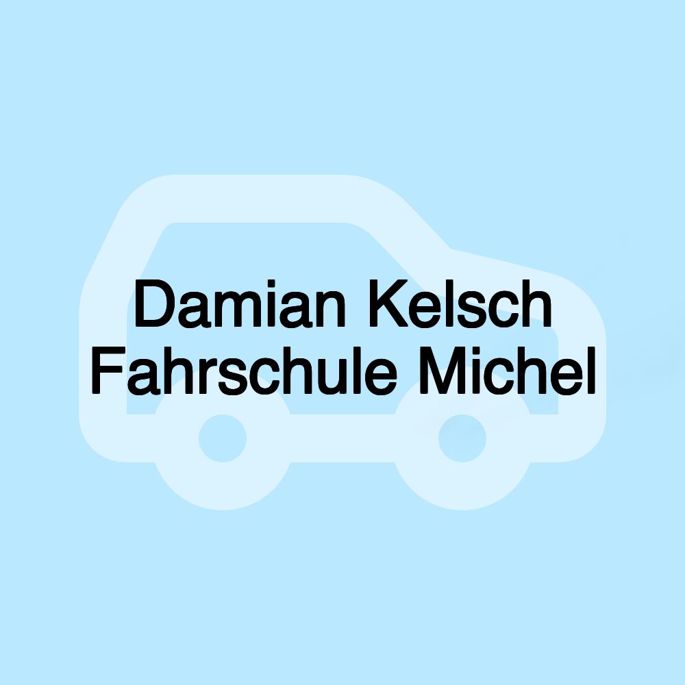 Damian Kelsch Fahrschule Michel