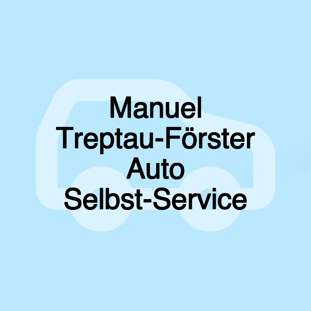Manuel Treptau-Förster Auto Selbst-Service