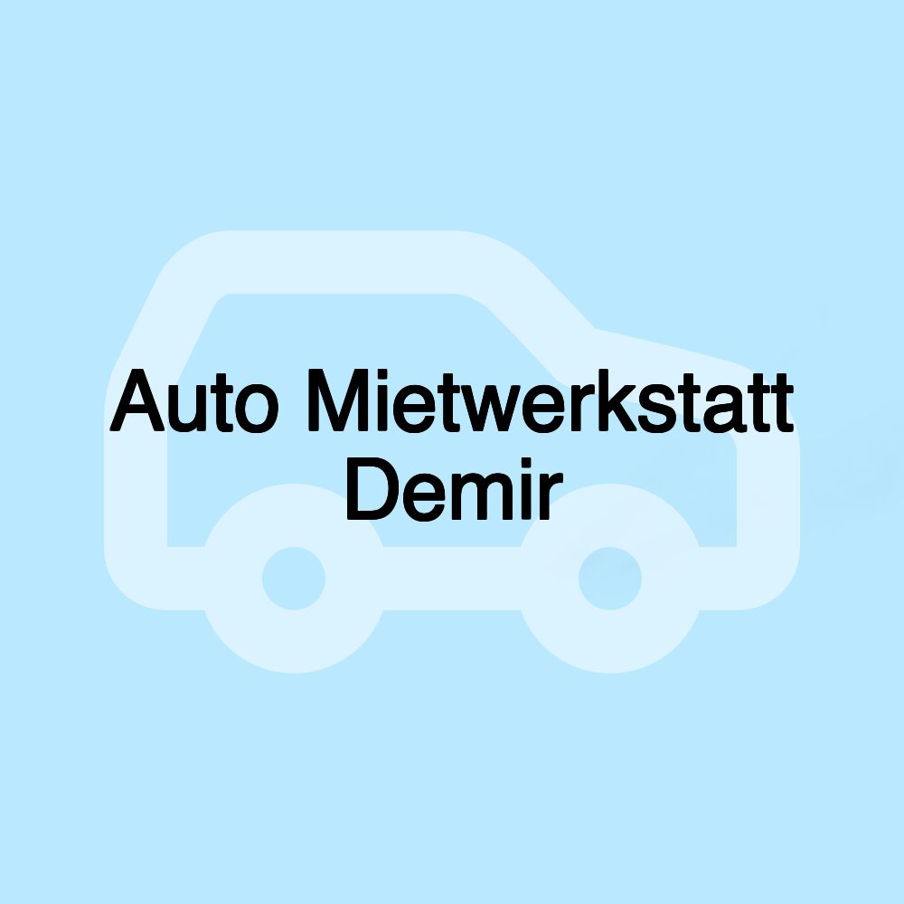 Auto Mietwerkstatt Demir