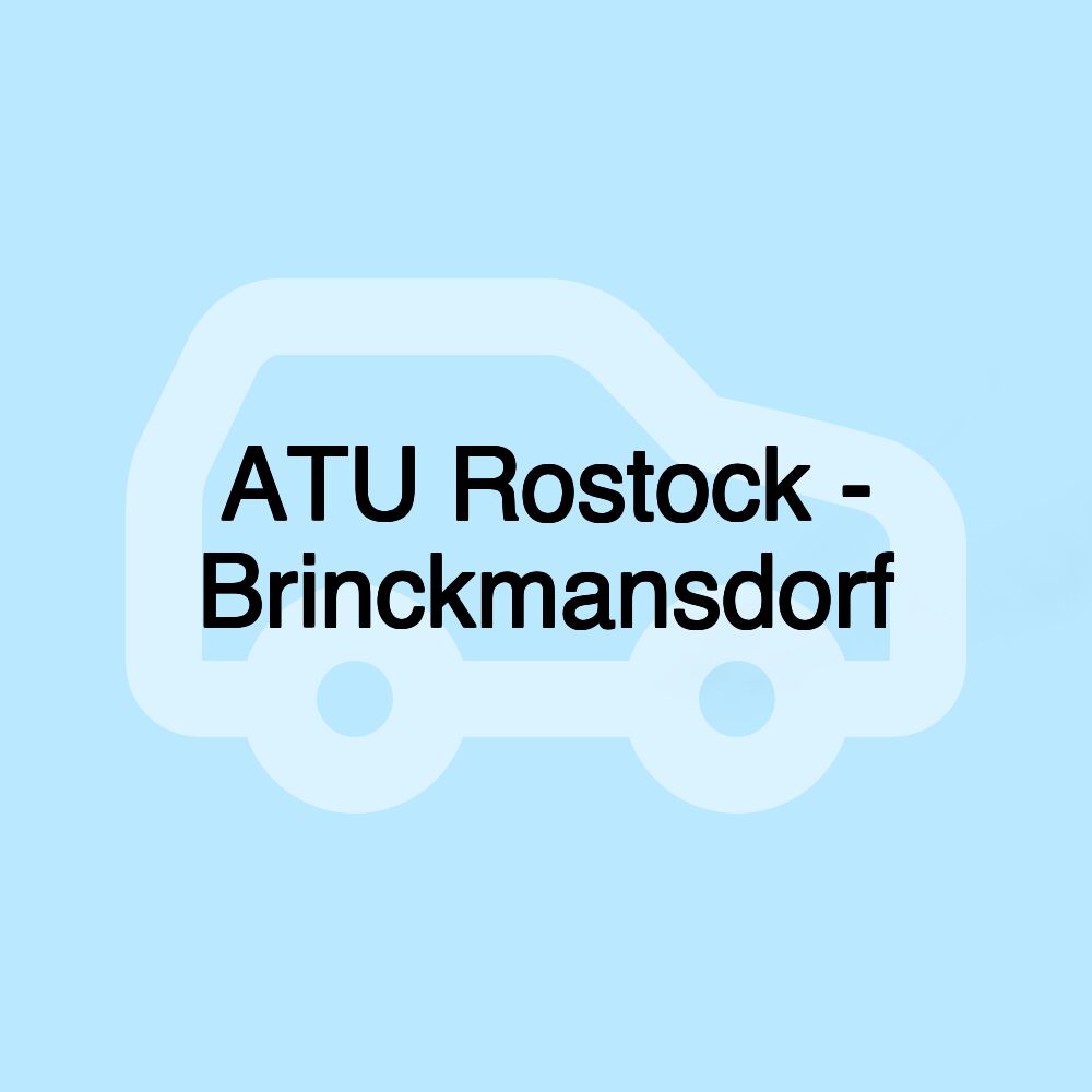 ATU Rostock - Brinckmansdorf ATU Rostock - Brinckmansdorf