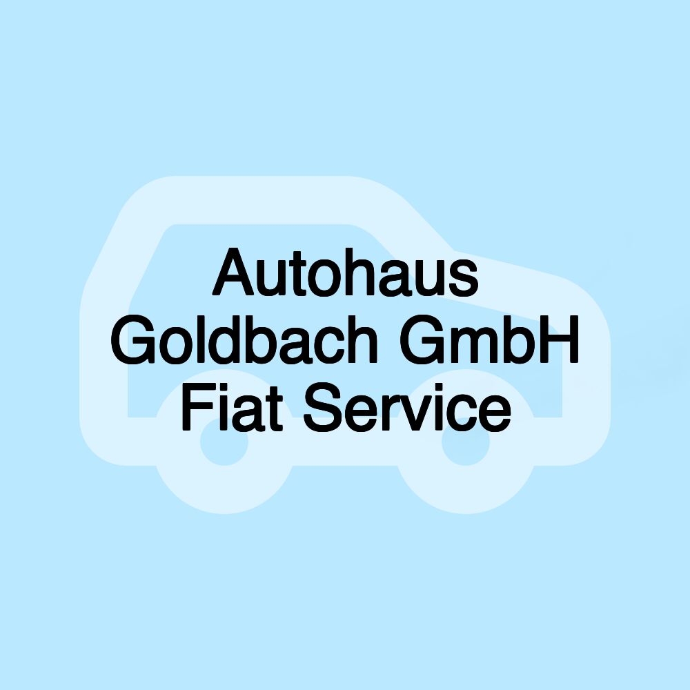 Autohaus Goldbach GmbH Fiat Service