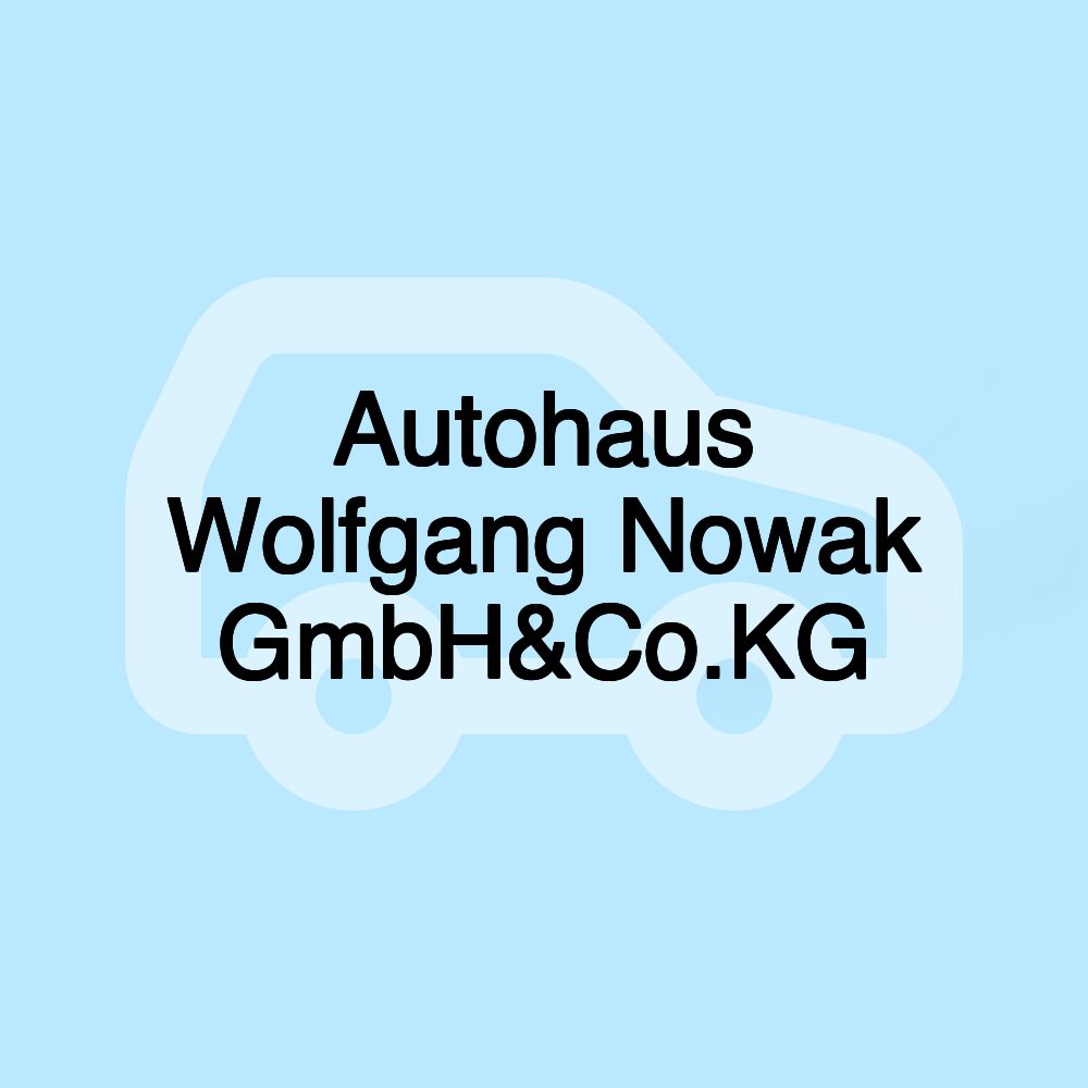 Autohaus Wolfgang Nowak GmbH&Co.KG