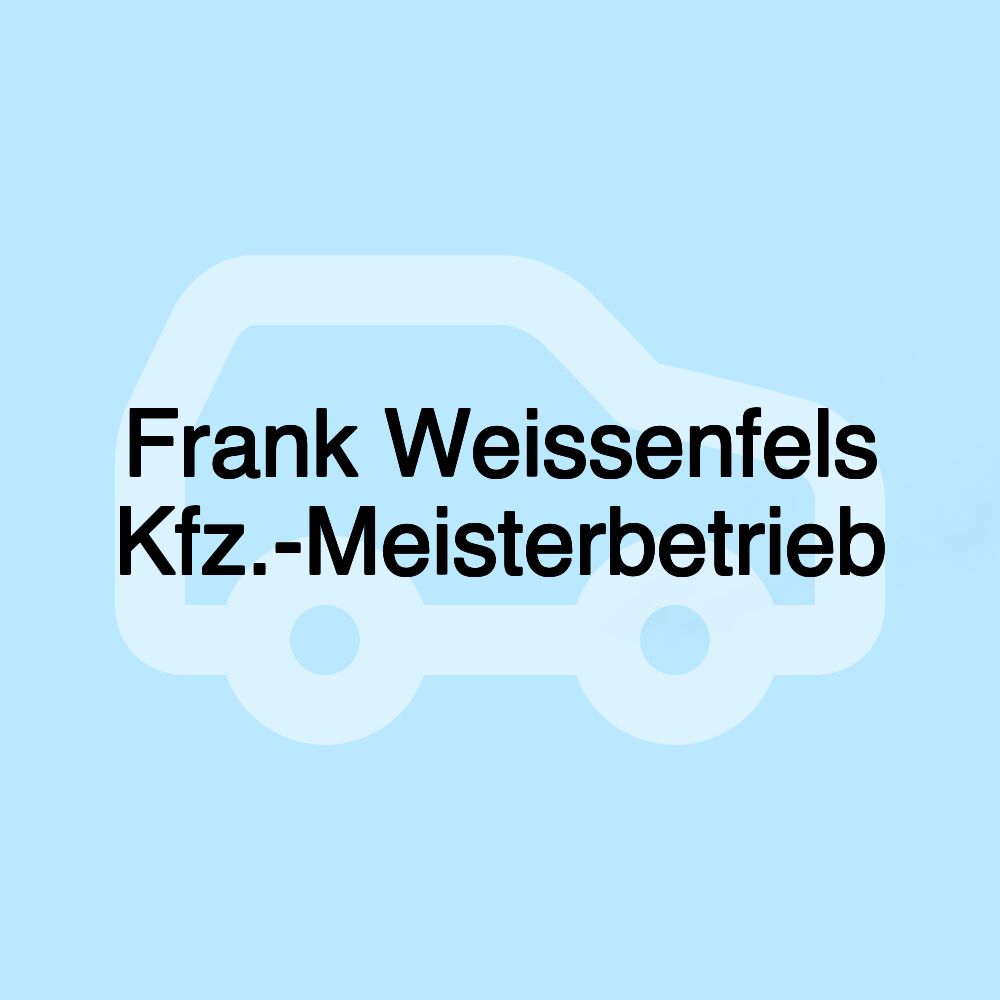 Frank Weissenfels Kfz.-Meisterbetrieb