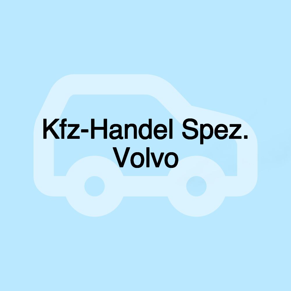 Kfz-Handel Spez. Volvo Kfz-Handel Spez. Volvo