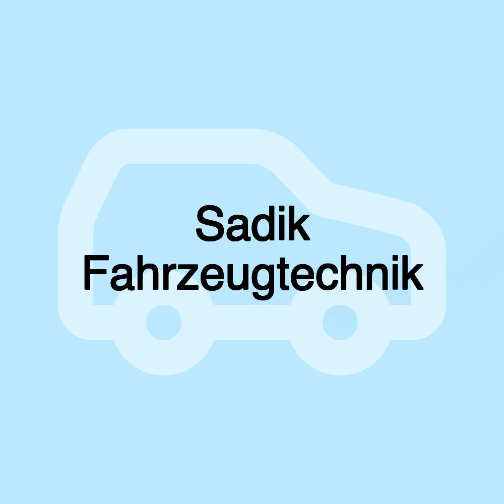 Sadik Fahrzeugtechnik Sadik Fahrzeugtechnik