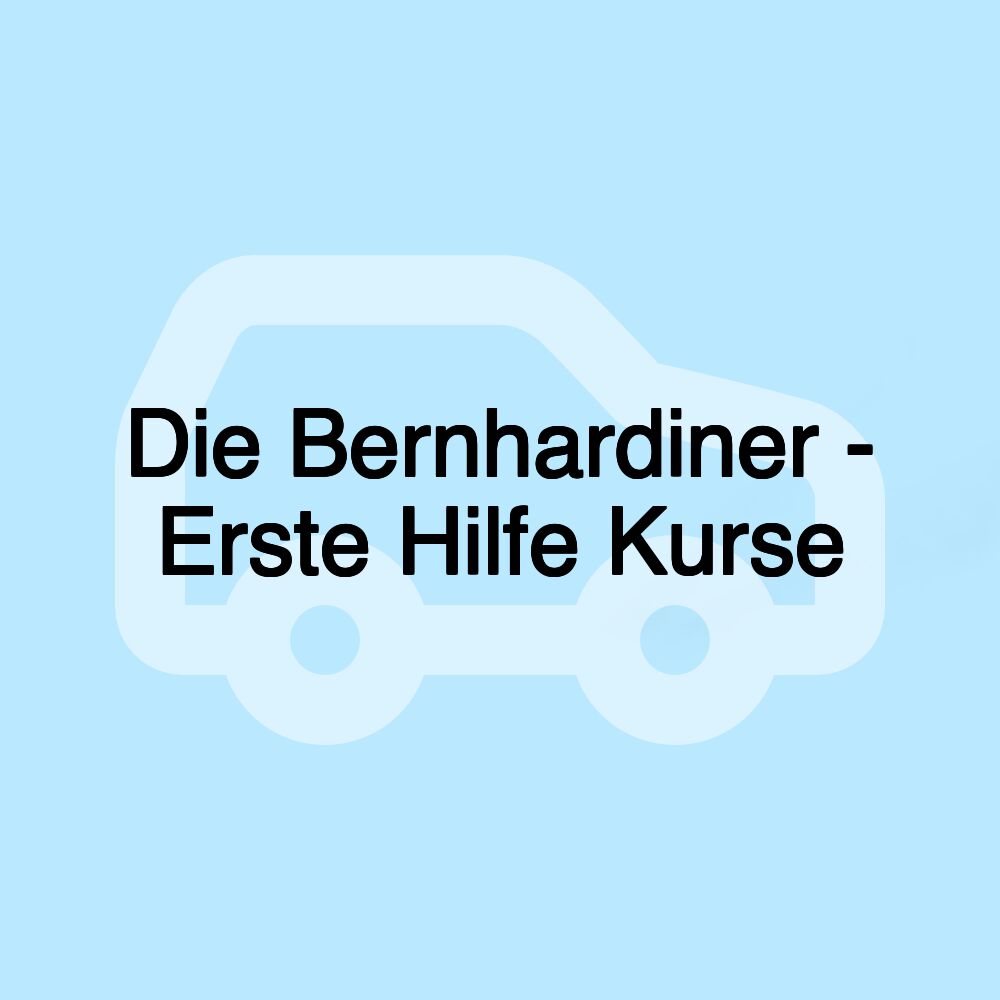 Die Bernhardiner - Erste Hilfe Kurse