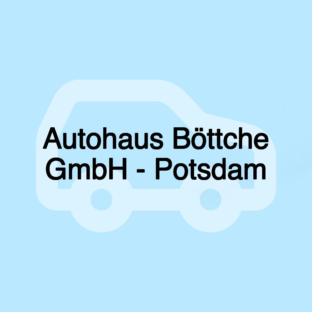 Autohaus Böttche GmbH - Potsdam