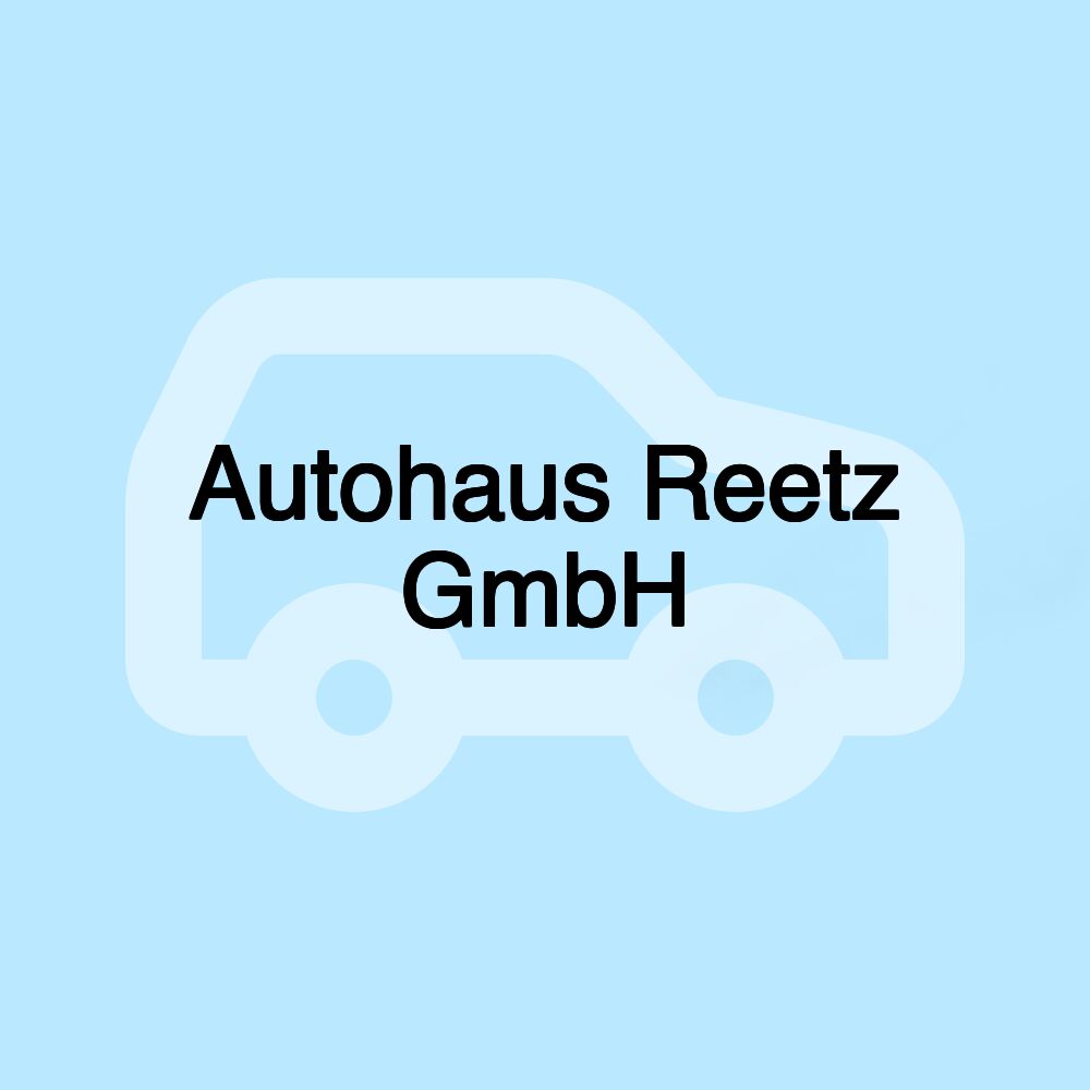 Autohaus Reetz GmbH