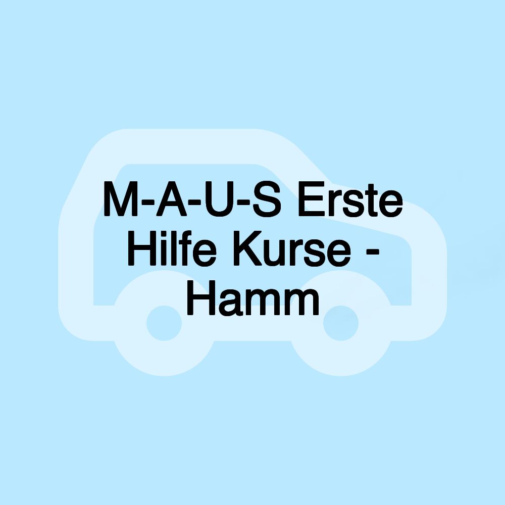 M-A-U-S Erste Hilfe Kurse - Hamm M-A-U-S Erste Hilfe Kurse - Hamm